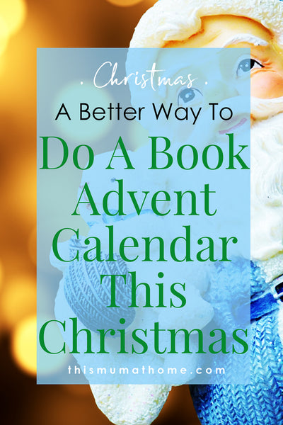 A Better Way To Do A Book Advent Calendar This Christmas.