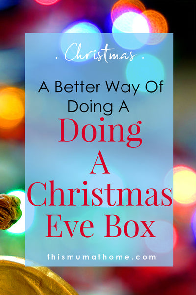 A Better Way Of Doing A Christmas Eve Box