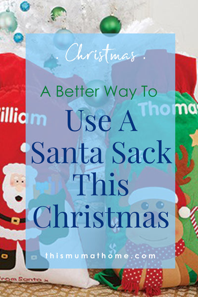 A Better Way To Use A Santa Sack This Christmas.