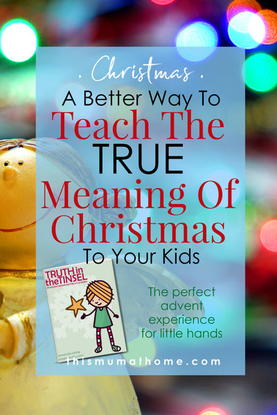 A Better Way To Teach The True Meaning Of Christmas To Your Kids