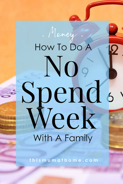 How To Do A No Spend Week With A Family