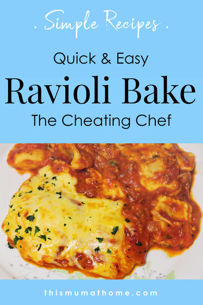 Ravioli Bake - For The Cheating Chef
